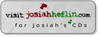 For info about Josiah's own albums please visit www.josiahheflin.com